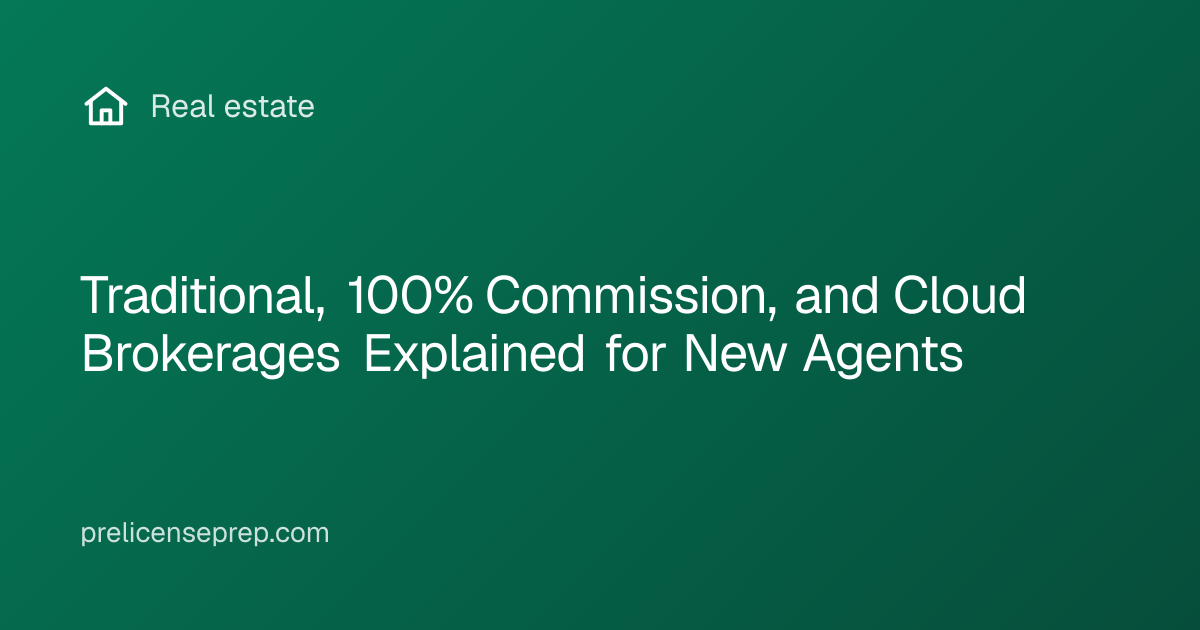 Traditional, 100% Commission, and Cloud Brokerages Explained for New Agents