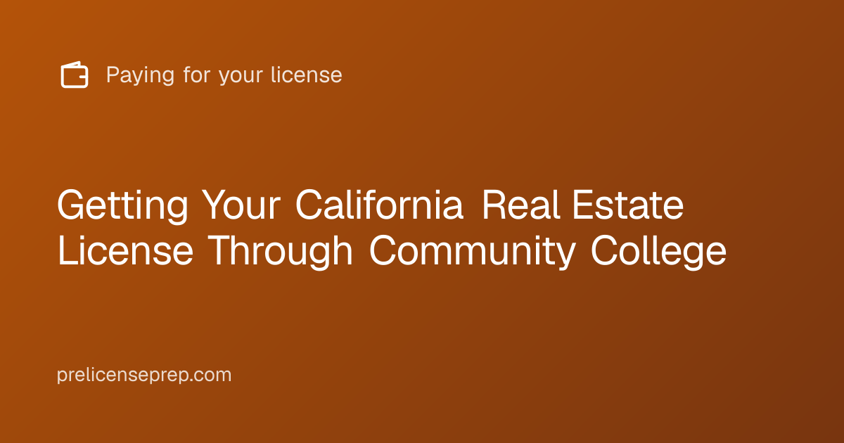 Getting Your California Real Estate License Through Community College