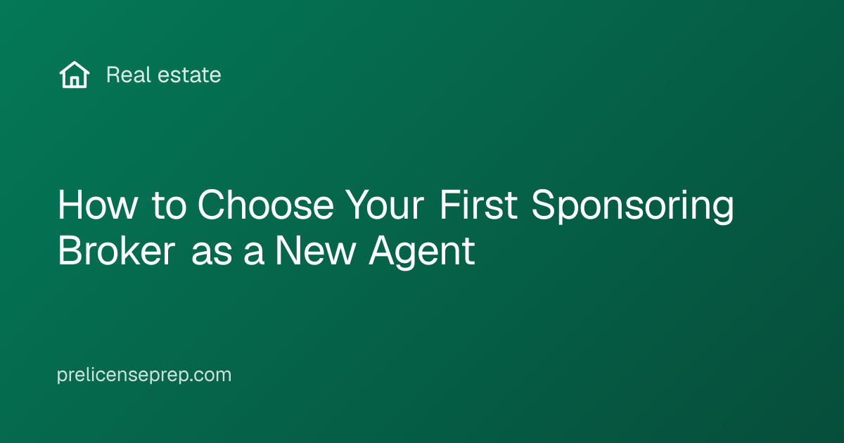 How to Choose Your First Sponsoring Broker as a New Agent