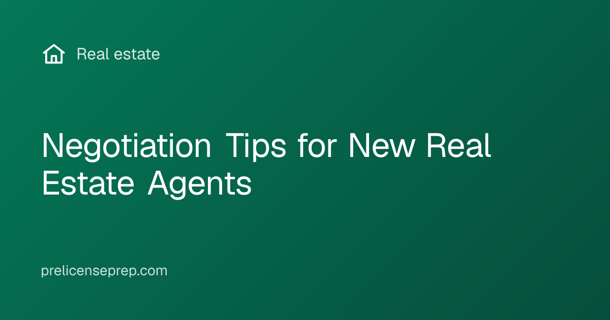 Negotiation Tips for New Real Estate Agents