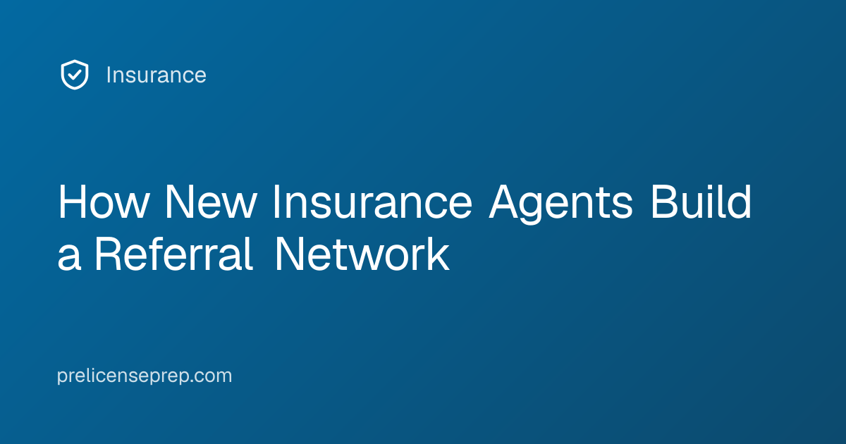 How New Insurance Agents Build a Referral Network