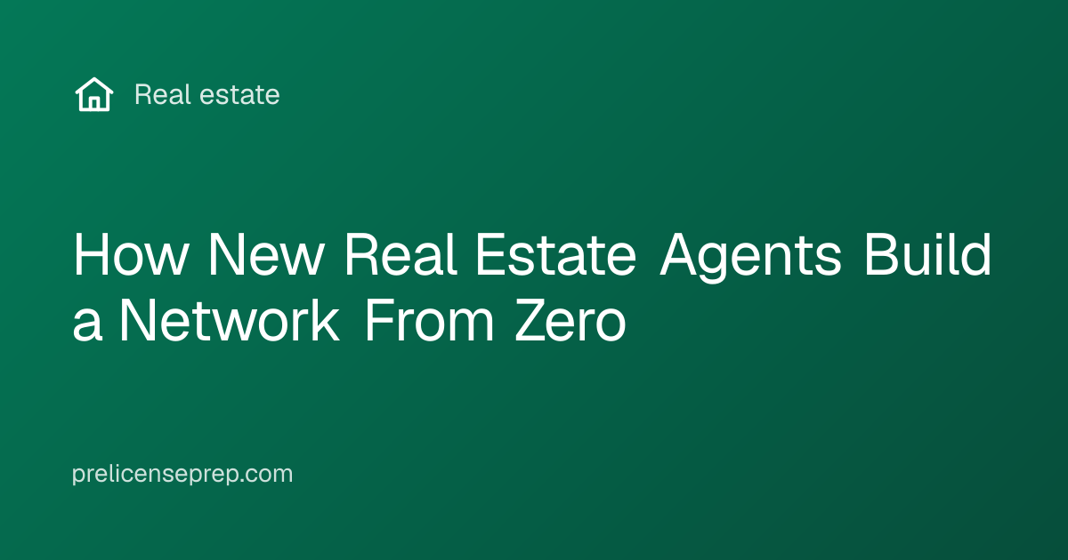 How New Real Estate Agents Build a Network From Zero